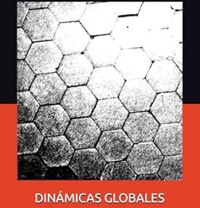 Dinámicas Globales Volumen 2 - Cimientos: las bases para una acción política y social