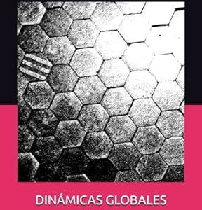Dinámicas Globales Volumen 0 - Guía para el desarrollo del pensamiento crítico