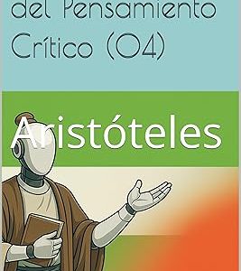 Personajes Clave del Pensamiento Crítico 04 - Aristóteles