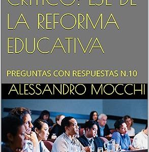 Preguntas con Respuestas n.10 - Pensamiento crítico: eje de la reforma educativa