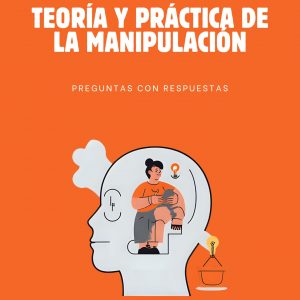 TEORÍA Y PRÁCTICA DE LA MANIPULACIÓN