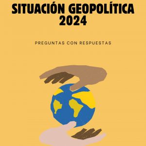 SITUACIÓN GEOPOLÍTICA 2024