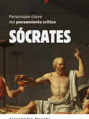 Personajes Clave del Pensamiento Crítico: 01-Sócrates
