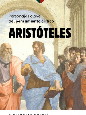 Personajes Clave del Pensamiento Crítico: 04-Aristóteles