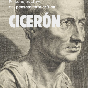 Personajes Clave del Pensamiento Crítico: 05-Cicerón