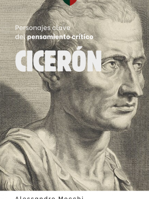 Personajes Clave del Pensamiento Crítico: 05-Cicerón