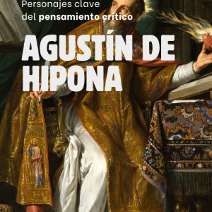 Personajes Clave del Pensamiento Crítico: 08-Agustín de Hipona