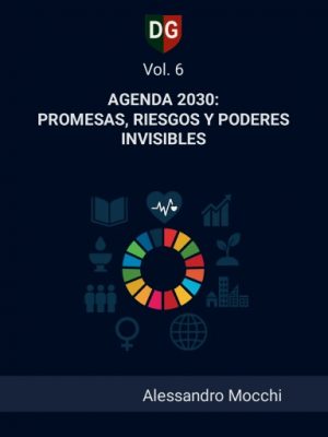AGENDA 2030: PROMESAS, RIESGOS Y PODERES INVISIBLES