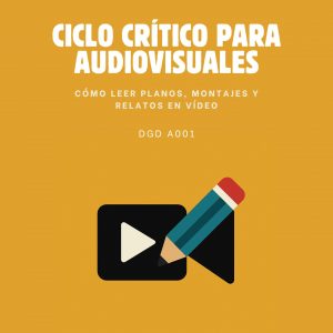 CICLO CRÍTICO PARA AUDIOVISUALES