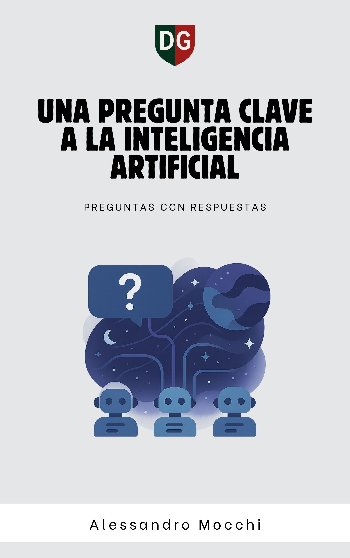UNA PREGUNTA CLAVE A LA INTELIGENCIA ARTIFICIAL