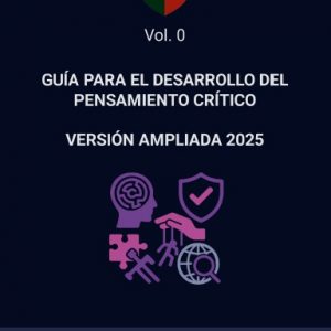 GUÍA PARA EL DESARROLLO DEL PENSAMIENTO CRÍTICO (versión ampliada)