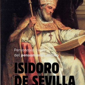 Personajes Clave del Pensamiento Crítico: 12-Isidoro de Sevilla