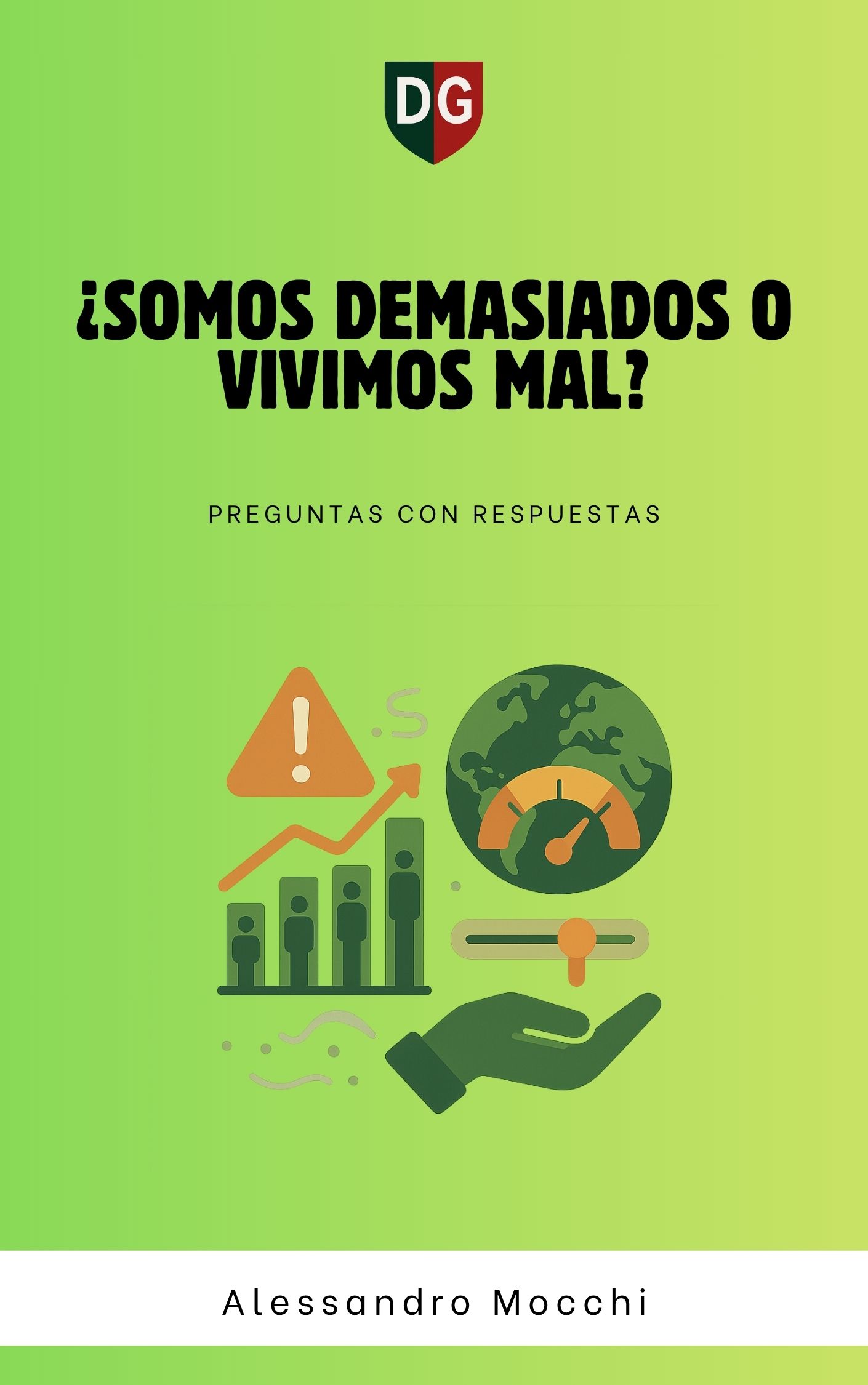 ¿SOMOS DEMASIADOS O VIVIMOS MAL?