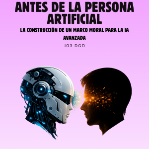 ANTES DE LA PERSONA ARTIFICIAL