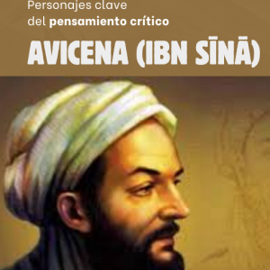 Personajes Clave del Pensamiento Crítico: 17 - Avicena