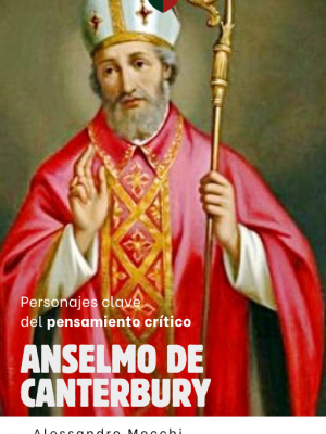 Personajes Clave del Pensamiento Crítico: 18 - Anselmo de Canterbury