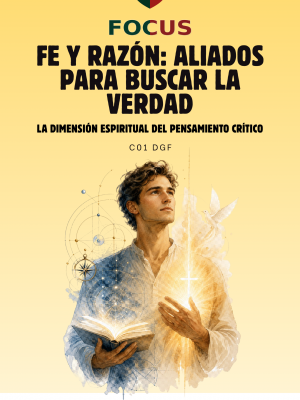 FE Y RAZÓN: ALIADOS PARA BUSCAR LA VERDAD