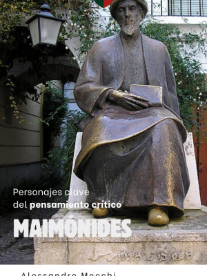 Personajes Clave del Pensamiento Crítico: 22 - Maimónides