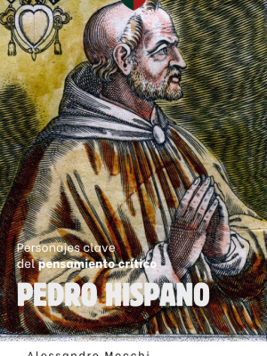 Personajes Clave del Pensamiento Crítico: 23 - Pedro Hispano